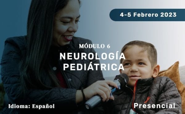 Módulo 6: Neurología Pediátrica (Presencial)